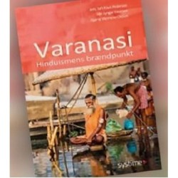 Varanasi: Hinduismens brændpunkt