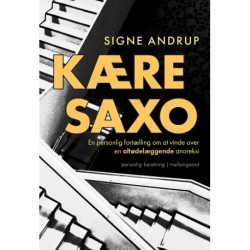 Kære Saxo: En personlig fortælling om at vinde over en altødelæggende anoreksi