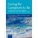 Caring for Caregivers to Be: A Comprehensive Approach to Developing Well-Being Programs for the Health Care Learner