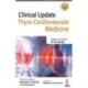 Clinical Update: Thyro-Cardiovascular Medicine