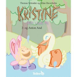Kristine, den lille fe -3: Kristine, den lille fe og Anton And (LYT & LÆS)