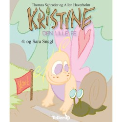 Kristine, den lille fe -4: Kristine, den lille fe og Sara Snegl (LYT & LÆS)