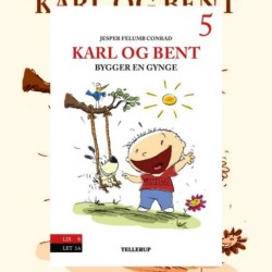 Karl og Bent -5: Karl og Bent bygger en gynge