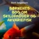 Børnenes bog om skildpadder og akvariefisk