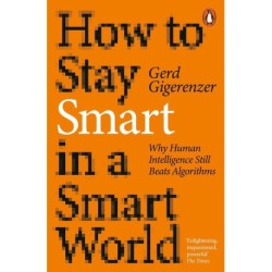How to Stay Smart in a Smart World: Why Human Intelligence Still Beats Algorithms