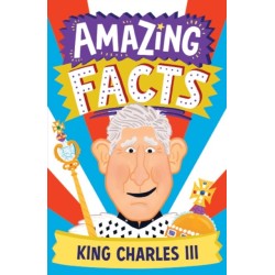 Amazing Facts King Charles III