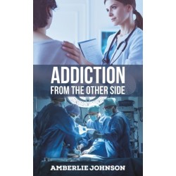 Addiction from the Other Side: From the Other Side