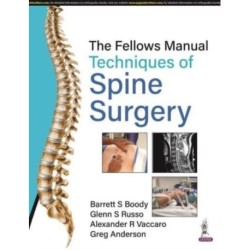 The Fellows Manual Techniques of Spine Surgery