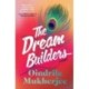 The Dream Builders: a novel