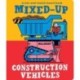 Mixed-Up Construction Vehicles