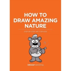 How to Draw Amazing Nature: Step-by-step art for kids