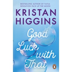 Good Luck with That: A heartfelt and emotional story from the bestselling author of TikTok sensation Pack up the Moon