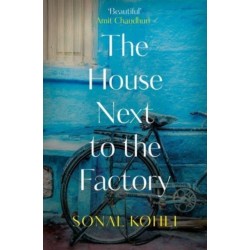 The House Next to the Factory: As heard on BBC Radio 4 Book at Bedtime
