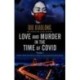 Love and Murder in the Time of Covid