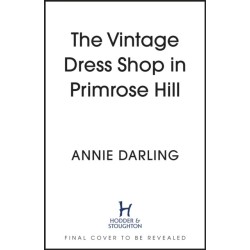 The Vintage Dress Shop in Primrose Hill: The romantic and uplifting read you won't want to miss