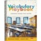 The Vocabulary Playbook: Learning Words That Matter, K-12