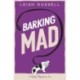 Barking Mad
