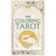 The Coloring Tarot: A Deck and Guidebook to Color and Create
