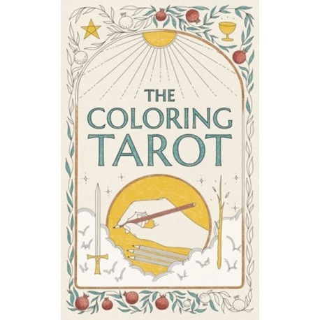 The Coloring Tarot: A Deck and Guidebook to Color and Create