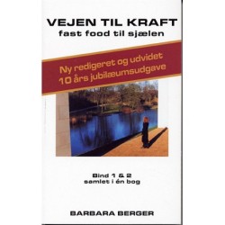 Vejen til kraft - bd. 1 & 2: fast food til sjælen bind 1 & 2