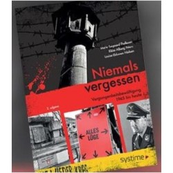 Niemals Vergessen: Vergangenheitsbewältigung 1945 bis heute