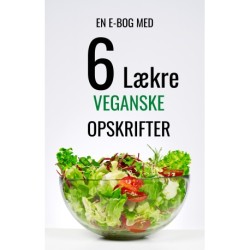 6 Lækre Veganske Opskrifter: Opskrifter til en sundere livsstil