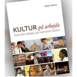 Kultur på arbejde: kulturforståelse og merkantil kultur