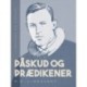 Påskud og prædikener