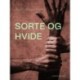 Sorte og hvide