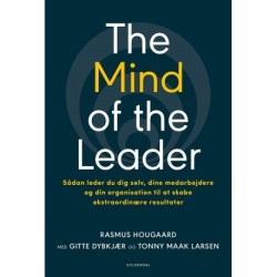 The Mind of the Leader: Sådan leder du dig selv, dine medarbejdere og din organisation til at skabe ekstraordinære resultater