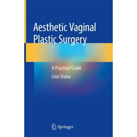 Aesthetic Vaginal Plastic Surgery: A Practical Guide