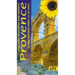 Languedoc-Roussillon and Western Provence: 76 long and short walks, 12 car tours