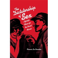 Dictatorship of Sex: Lifestyle Advice for the Soviet Masses