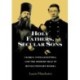 Holy Fathers, Secular Sons: Clergy, Intelligentsia, and the Modern Self in Revolutionary Russia