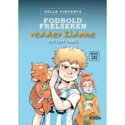 Fodbold-frelseren redder Zidane (og lidt Carl): Fodbold-frelseren 2