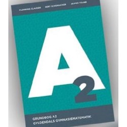 Gyldendals Gymnasiematematik A2 - Grundbog: 2017-udgaven