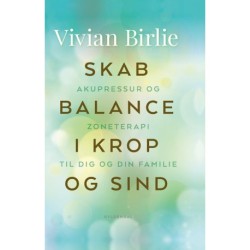 Skab balance i krop og sind: Akupressur og zoneterapi til dig og din familie