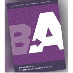 Gyldendals Gymnasiematematik B til A - Grundbog