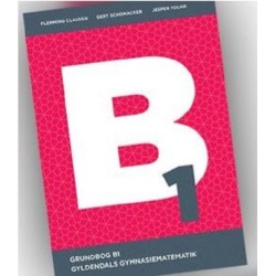Gyldendals Gymnasiematematik B1 - Grundbog