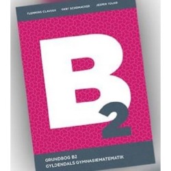 Gyldendals Gymnasiematematik B2 - Grundbog: 2017-udgaven
