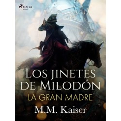 Los jinetes de Milodón. La gran madre