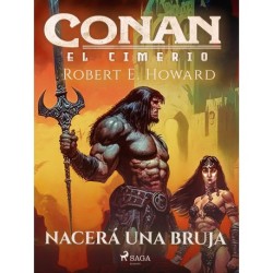 Conan el cimerio - Nacerá una bruja