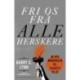 Fri os fra alle herskere: De nye monopoler vs. folkets vilje