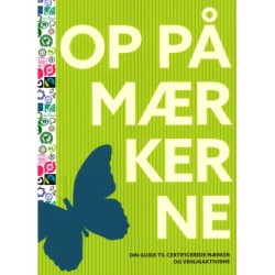 OP PÅ MÆRKERNE - din guide til certificerede mærker og venligaktivisme