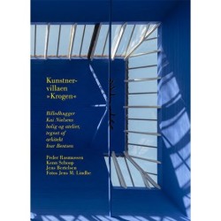 Kunstnervillaen: Billedhugger Kai Nielsens bolig og atelier, tegnet af arkitekten Ivar Bentsen