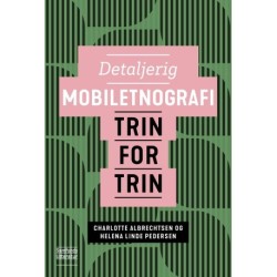 Detaljerig mobiletnografi: trin for trin