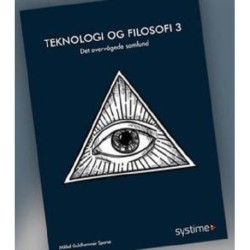 Teknologi og filosofi 3: Det overvågede samfund