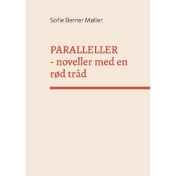 Paralleller: - noveller med en rød tråd