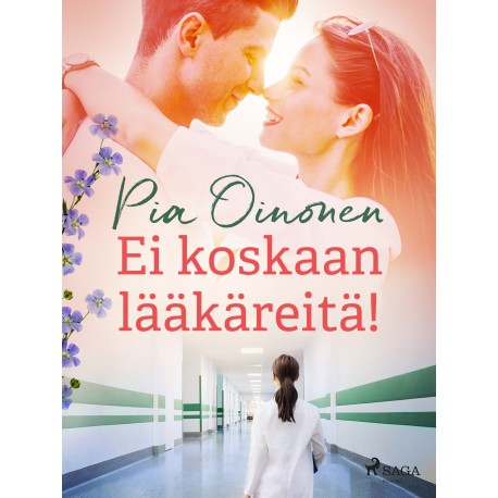 Ei koskaan lääkäreitä!