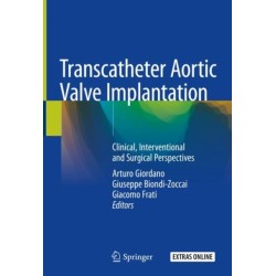 Transcatheter Aortic Valve Implantation: Clinical, Interventional and Surgical Perspectives